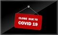 Sign announcement closed due to Covid-19 Vector in the red rectangle on the closed office door store or public place.