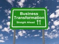 Sign board saying ' Business Transformation '