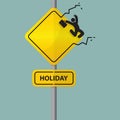 Sign of businessman icon jumping out of workplace. Holiday wording on road sign. Businessman relaxing.