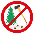 Sign in cartoon style. Stop cutting down live trees for Christmas. Christmas tree and Axe