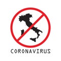 Sign caution coronavirus. Map of Italy with stop symbol corona virus. Pandemic medical concept. Vector illustration.