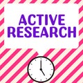 Conceptual display Active Research. Business concept Simultaneous process of taking action and doing research