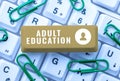 Sign displaying Adult Education. Business concept pieces of web application analysis software used to monitor Royalty Free Stock Photo