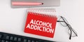 Sign displaying Alcohol Addiction. Word for characterized by frequent and excessive consumption of alcoholic beverages