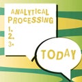 Sign displaying Analytical Processing. Word Written on easily View Write Reports Data Mining and Discovery