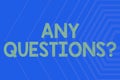 Sign displaying Any Questions Question. Business idea Allowing any interrogative statement from a group of Line Royalty Free Stock Photo