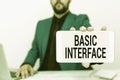 Sign displaying Basic Interface. Conceptual photo boundary across which two independent systems meet and act Tech Guru