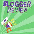 Sign displaying Blogger Review. Business approach making a critical reconsideration and summary of a blog Megaphone