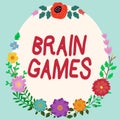 Sign displaying Brain Games. Concept meaning psychological tactic to manipulate or intimidate with opponent Frame