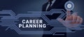 Sign displaying Career Planning. Concept meaning stepwise planning of one s is possible professional career