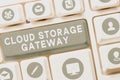 Sign displaying Cloud Storage Gateway. Word for Server which resides at the customer premises Royalty Free Stock Photo
