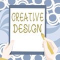 Sign displaying Creative Design. Business overview a visual element which satisfies its main objective Drawing Of Both