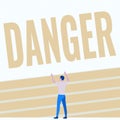 Sign displaying Danger. Internet Concept the possibility of something unwelcome or unpleasant happening Athletic Man