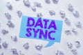 Conceptual display Data Sync. Word for data that is continuously generated by different sources