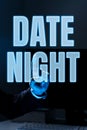 Sign displaying Date Night. Conceptual photo a time when a couple can take time for themselves away from Royalty Free Stock Photo