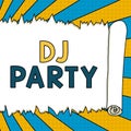 Sign displaying Dj Party. Word Written on person who introduces and plays recorded popular music on radio