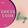 Sign displaying Dress Code. Business approach an accepted way of dressing for a particular occasion or group