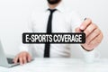 Sign displaying E Sports Coverage. Business overview Reporting live on latest sports competition Broadcasting Remote