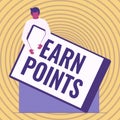 Sign displaying Earn Points. Concept meaning a fund rewarded automatically after purchasing any product Gentleman Royalty Free Stock Photo