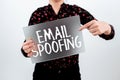 Sign displaying Email Spoofing. Concept meaning secure the access and content of an email account or service