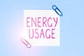 Sign displaying Energy Usage. Business idea Amount of energy consumed or used in a process or system Royalty Free Stock Photo