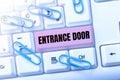 Text sign showing Entrance Door. Business showcase Way in Doorway Gate Entry Incoming Ingress Passage Portal Typing