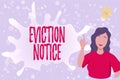 Sign displaying Eviction Notice. Business approach an advance notice that someone must leave a property Lady
