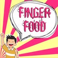 Sign displaying Finger Food. Conceptual photo products and digestives that is to be held with the fingers for eating