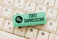 Sign displaying First Impressions. Business idea first consideration or judgment towards a person Abstract Online