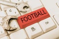 Sign displaying Football. Business overview any of various forms of team game involving kicking a ball Editing And Royalty Free Stock Photo