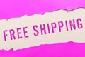 Sign displaying Free Shipping. Business approach Freight Cargo Consignment Lading Payload Dispatch Cartage