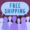 Writing displaying text Free Shipping. Business concept Freight Cargo Consignment Lading Payload Dispatch Cartage Group