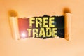 Sign displaying Free Trade. Business concept The ability to buy and sell on your own terms and means