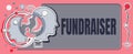 Sign displaying Fundraiser. Concept meaning person whose job or task is seek financial support for charity Multiple