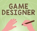 Sign displaying Game Designer. Concept meaning Campaigner Pixel Scripting Programmers Consoles 3D Graphics