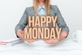 Text showing inspiration Happy Monday. Conceptual photo telling that person order to wish him great new week Explaining
