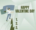 Sign displaying Happy Valentine Day. Word Written on a special day for lovers to express their affection to themselves