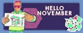 Sign displaying Hello November. Concept meaning greeting used when welcoming the eleventh month of the year
