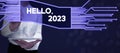 Sign displaying Hello 2023. Word for Hoping for a greatness to happen for the coming new year