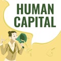 Sign displaying Human Capital. Business overview Intangible Collective Resources Competence Capital Education Female