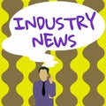 Sign displaying Industry News. Business approach Technical Market Report Manufacturing Trade Builder