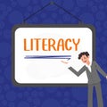 Sign displaying Literacy. Business concept ability to read and write competence or knowledge in specified area