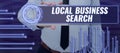 Sign displaying Local Business Search. Business overview looking for product or service that is locally located Royalty Free Stock Photo