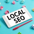 Sign displaying Local Seo. Conceptual photo This is an effective way of marketing your business online