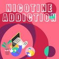 Conceptual caption Nicotine Addiction. Business idea condition of being addicted to smoking or tobacco consuming Royalty Free Stock Photo