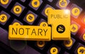 Sign displaying Notary Public. Word for Legality Documentation Authorization Certification Contract