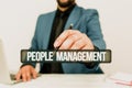 Sign displaying People Management. Business overview process of unlocking and channelling employees potential Remote