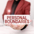 Sign displaying Personal Boundaries. Word for something that indicates limit or extent in interaction with personality