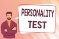 Text showing inspiration Personality Test. Business concept A method of assessing human personality constructs Man