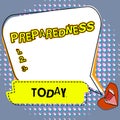 Sign displaying Preparedness. Internet Concept quality or state of being prepared in case of unexpected events Lips